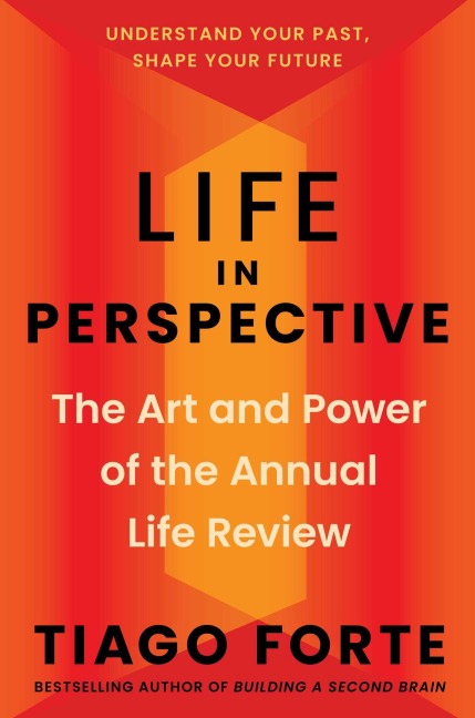 Life in Perspective - Tiago Forte