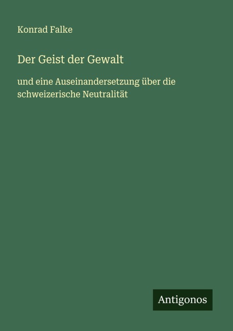 Der Geist der Gewalt - Konrad Falke