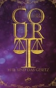 Cover-Bild zum Titel 'The Court: Wir sind das Gesetz' von 'Lara Sturm'