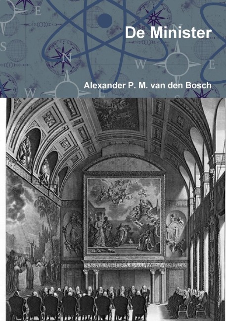 De Minister - Alexander P. M. van den Bosch