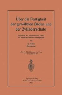 Über die Festigkeit der gewölbten Böden und der Zylinderschale - Ernst Höhn