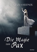 Cover-Bild zum Titel 'Die Magie von Pax' von 'Sarah Nicola Heidner'