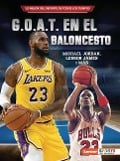 Cover-Bild zum Titel 'G.O.A.T. En El Baloncesto (Basketball's G.O.A.T.)' von 'Joe Levit'