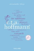 E. T. A. Hoffmann. 100 Seiten - Alexander Kluy