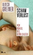 Schamverlust - Ulrich Greiner