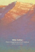 Cover-Bild zum Titel 'Ölüm Baspiskopos Icin Geliyor' von 'Willa Cather'