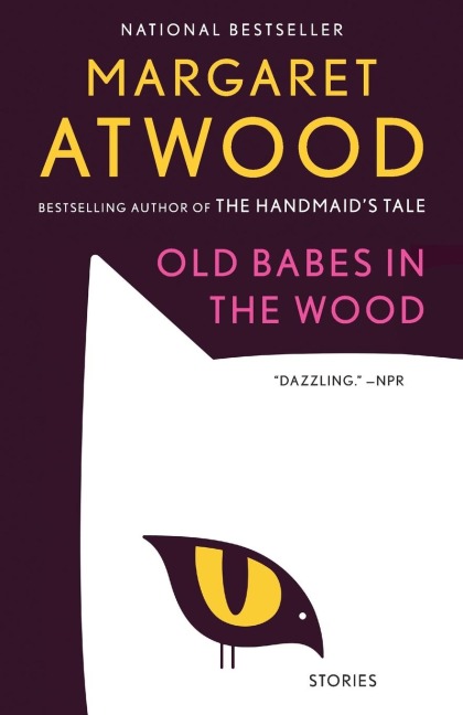 Old Babes in the Wood - Margaret Atwood