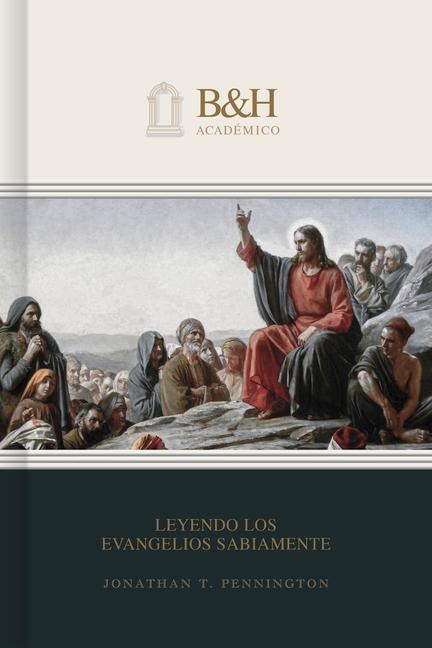 Leyendo Los Evangelios Sabiamente - B&h Español Editorial