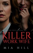 Cover-Bild zum Titel 'Killer Work Wife (Killer Series, #2)' von 'Mia Hill'
