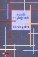 Kendi Boslugunda - Ali Riza Gelirli