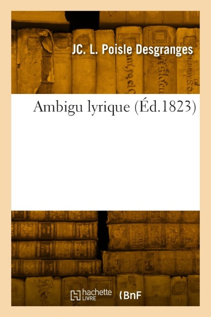 Ambigu lyrique - Jean Claude Léonard Poisle Desgranges