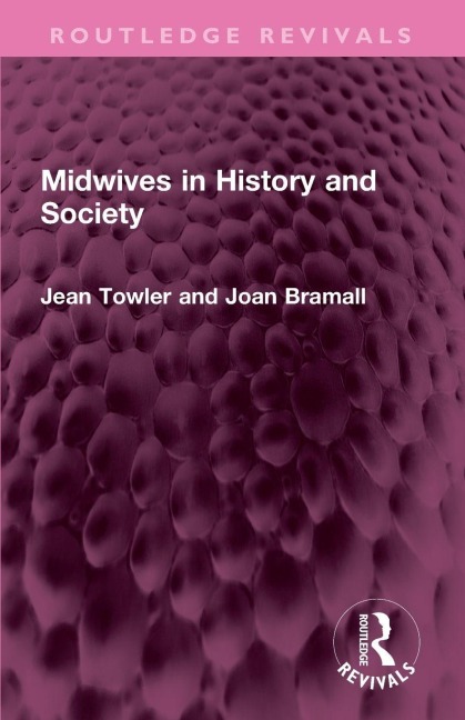 Midwives in History and Society - Jean Towler, Joan Bramall