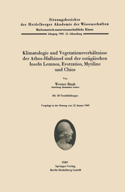 Klimatologie und Vegetationsverhältnisse der Athos-Halbinsel und der ostägäischen Inseln Lemnos, Evstratios, Mytiline und Chios - W. Rauh