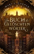 Cover-Bild zum Titel 'Das Buch der gelöschten Wörter - Der erste Federstrich' von 'Mary E. Garner'