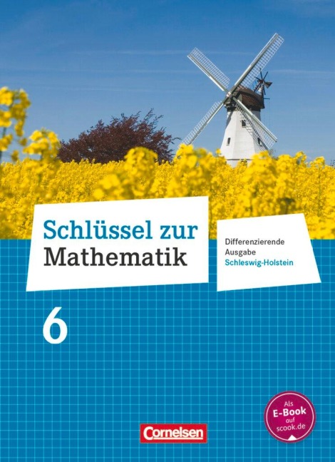 Schlüssel zur Mathematik 6. Schuljahr - Differenzierende Ausgabe Schleswig-Holstein - Schülerbuch - Helga Berkemeier, Ilona Gabriel, Wolfgang Hecht, Reinhold Koullen, Jeannine Kreuz