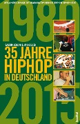 Cover-Bild zum Titel '35 Jahre HipHop in Deutschland' von 'Sascha Verlan, Hannes Loh'