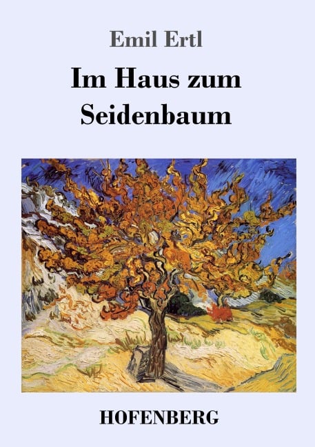 Im Haus zum Seidenbaum - Emil Ertl