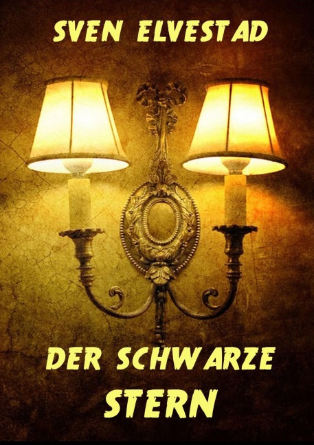 Der schwarze Stern - Sven Elvestad