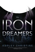 Cover-Bild zum Titel 'The Iron Dreamers' von 'Ashley Christine'