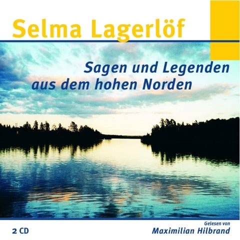 Selma Lagerlöf - Sagen und Legenden aus dem hohen Norden - Selma Lagerlöf