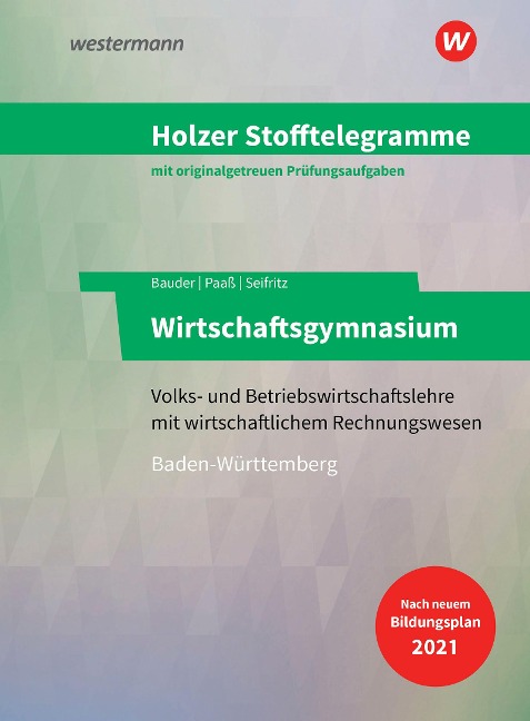 Holzer Stofftelegramme Baden-Württemberg - Wirtschaftsgymnasium. Aufgaben - Christian Seifritz, Thomas Paaß, Markus Bauder, Volker Holzer