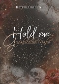 Hold me - Katrin Görlich