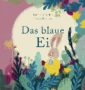 Cover-Bild zum Titel 'Das blaue Ei' von 'Katharina Bacher'