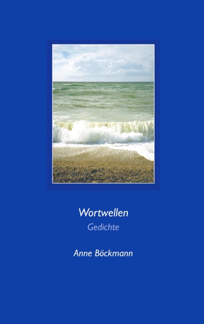 Wortwellen - Anne Böckmann