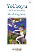 Cover-Bild zum Titel 'Yolboyu 50, 60 ve 70li yillar' von 'Yücel AkyüreK'