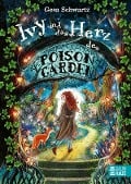 Ivy und das Herz des Poison Garden - Gesa Schwartz