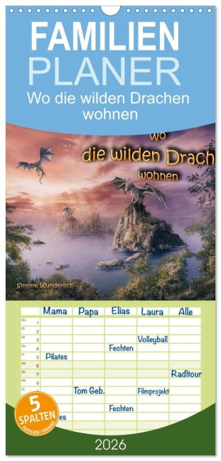Familienplaner 2026 - Wo die wilden Drachen wohnen mit 5 Spalten (Wandkalender, 21 x 45 cm) CALVENDO - Simone Wunderlich