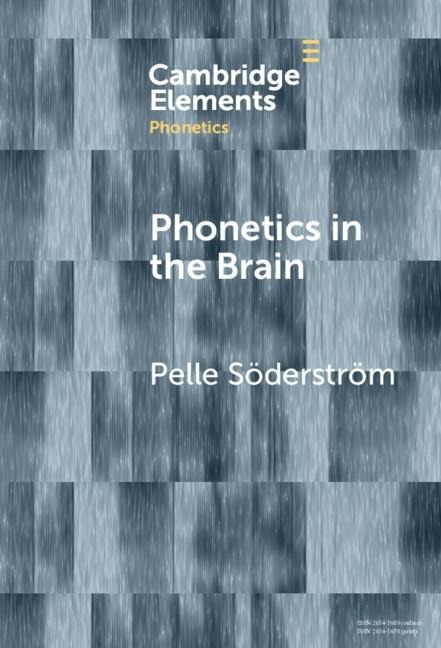 Phonetics in the Brain - Pelle Soderstrom
