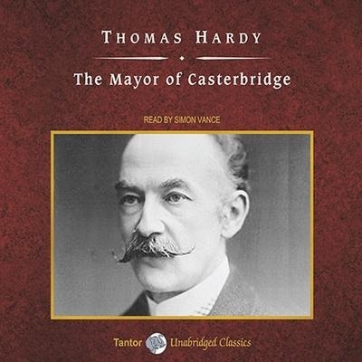 The Mayor of Casterbridge Lib/E - Thomas Hardy