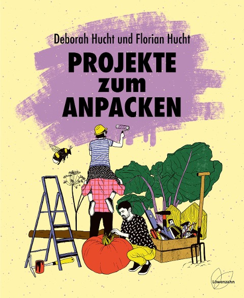 Projekte zum Anpacken - Deborah Hucht, Florian Hucht