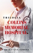 Cover-Bild zum Titel 'Trilogia Collins Memorial Hospital (Ospedale Collins Memorial)' von 'Clara Ann Simons'