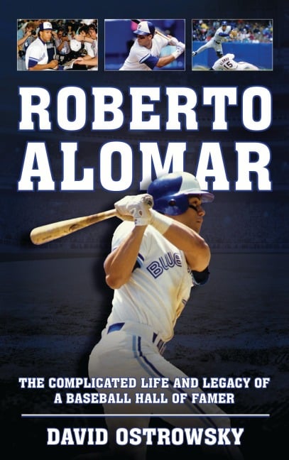 Roberto Alomar - David Ostrowsky