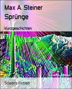 Sprünge - Max A. Steiner