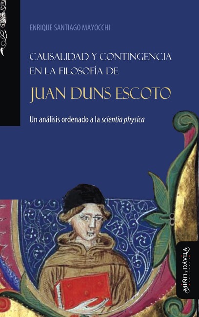 Causalidad y contingencia en la filosofía de Juan Duns Escoto - Enrique Santiago Mayocchi