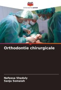 Cover-Bild zum Titel 'Orthodontie chirurgicale' von 'Nafeesa Shaduly, Sanju Somaiah'