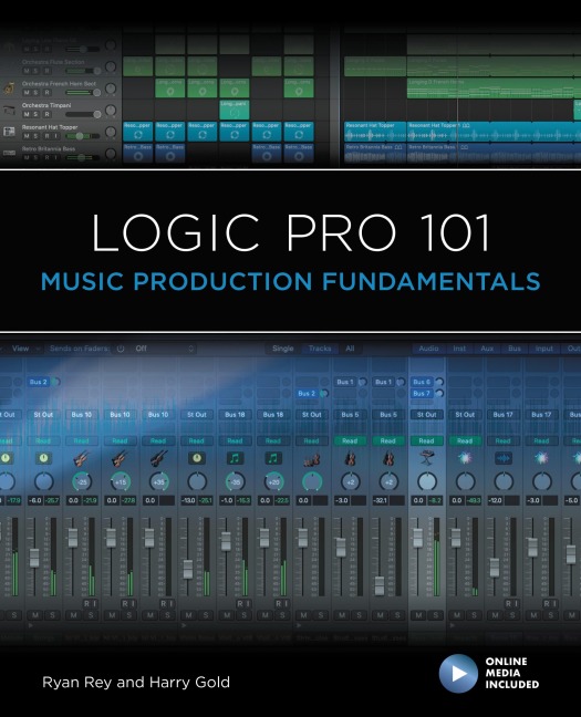 Logic Pro 101 - Ryan Rey, Harry Gold