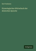 Cover-Bild zum Titel 'Etymologisches Wörterbuch der deutschen Sprache' von 'Karl Faulmann'