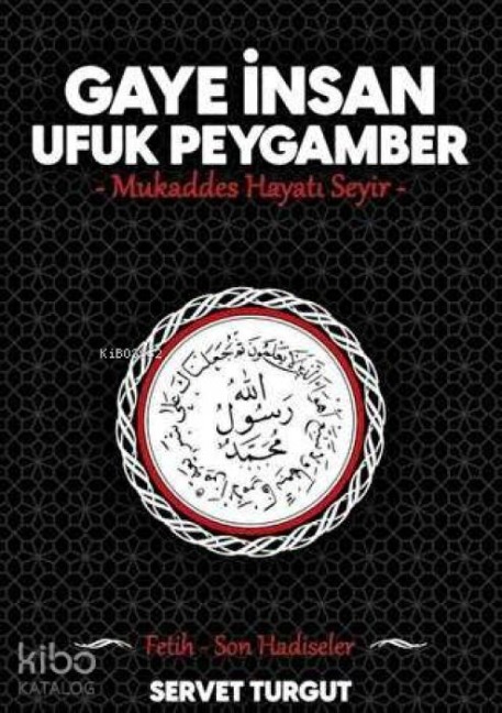 Gaye Insan Ufuk Peygamber Cilt 4 - Servet Turgut