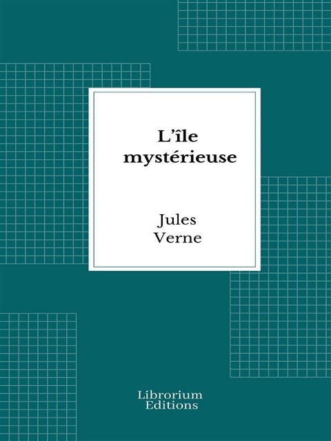 L'île mystérieuse - Jules Verne