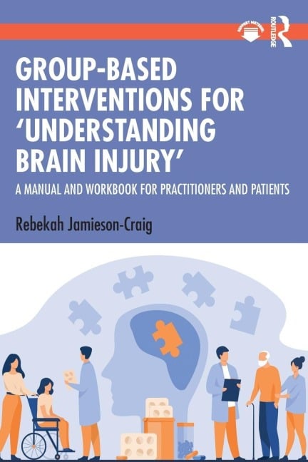 Group-Based Interventions for 'Understanding Brain Injury' - Rebekah Jamieson-Craig