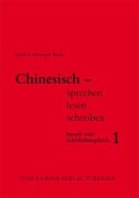 Chinesisch sprechen lesen schreiben 1 - Hans-Christoph Raab