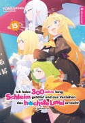 Cover-Bild zum Titel 'Ich habe 300 Jahre lang Schleim getötet und aus Versehen das höchste Level erreicht Light Novel 15' von 'Kisetsu Morita, Benio'