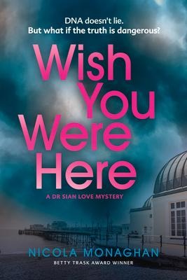 Wish You Were Here - Nicola Monaghan