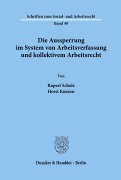 Cover-Bild zum Titel 'Die Aussperrung im System von Arbeitsverfassung und kollektivem Arbeitsrecht.' von 'Rupert Scholz, Horst Konzen'