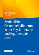Cover-Bild zum Titel 'Betriebliche Gesundheitsförderung in der Physiotherapie und Ergotherapie' von 'Melvin Mohokum, Julia Wolf'