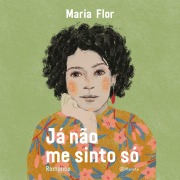 Cover-Bild zum Titel 'Já não me sinto só' von 'Maria Flor'